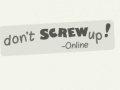 Game Don't Screw Up Online