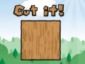 Game Cut It 
