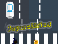 Game Jaywalking