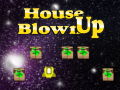 Game House Blown Up