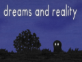 Game Dreams and Reality