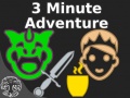 Game 3 Minute Adventure