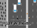 Game Come on, Let's Go Jaywalking