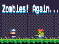 Game Zombies! Again