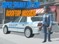 Game Super Sneaky Spy Guy Rooftop Mission