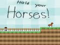 Game Hold your horses!