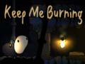 Game Keep me Burning