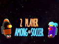 Game 2 Player Among Soccer