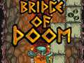 Game Bridge Of Doom