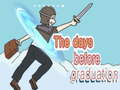 Game The Days Before Graduation