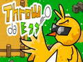 Game ​Throw da Egg