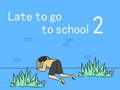 Game Late to go to school 2
