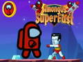 Game Among Us Super Fast
