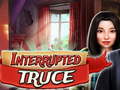 Game Interrupted truce
