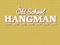 Game Old School Hangman