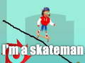 Game I'm a skateman
