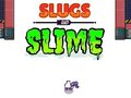 Game Slugs & Slime