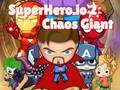 Game Superhero.io 2 Chaos Giant