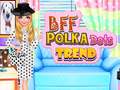 Game BFF Polka Dots Trend