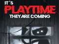 Game It's Playtime They are coming