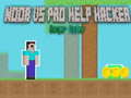 Game Noob vs Pro Help Hacker danger Hacker