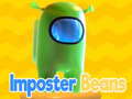 Game impostor beans