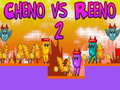 Game Cheno vs Reeno 2