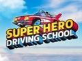 Game Super Hero Driving School