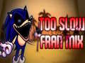 Game Too Slow Fran Mix