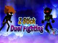 Game Z Stick Duel Fighting