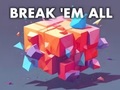 Game Break 'em All