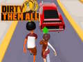 Game Dirty Them All