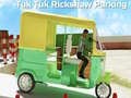 Game Tuk Tuk Rikshaw Parking