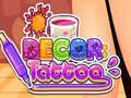 Game Decor: Tattoo