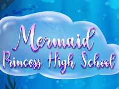 Game Mermaid Princess High School