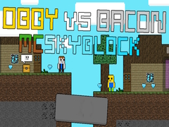 Game Obby vs Bacon: MCSkyblock