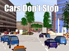 Game Cars Don't Stop