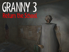 Game Granny 3 Return the School