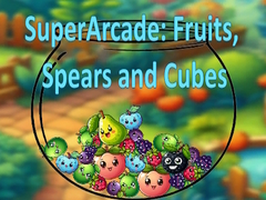 Game SuperArcade: Fruits, Spears and Cubes