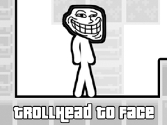 Game TrollHead to Face