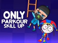 Game Only Parkour Skill up
