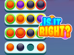 Game Is it right?