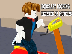 Game Robcraft Rocking: Legends of Muscles