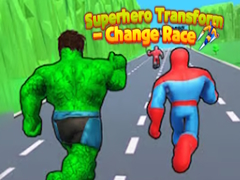 Game Superhero Transform - Change Race