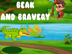 Game Beak and Bravery