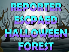Game Reporter Escaped Halloween Forest