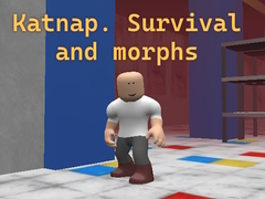 Game Katnap. Survival and morphs