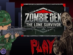 Game Zombie Den: The Lone Survivor
