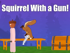 Game Squirrel With a Gun!