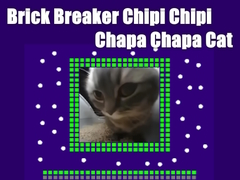 Game Brick Breaker Chipi Chipi Chapa Chapa Cat